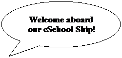 Chamada oval: Welcome aboard our eSchool Ship!
